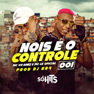 Nois É o Controle 001 (Explicit)