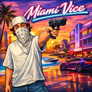 MIAMI VICE (Explicit)