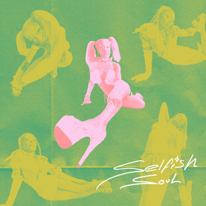 Selfish Soul (Explicit)