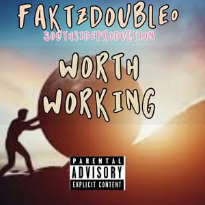 Worth Working (Explicit)