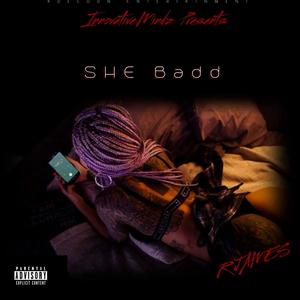 She Badd (Explicit)