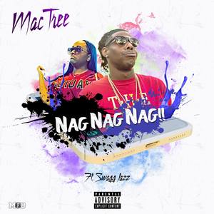 Nag Nag Nag (feat. Swagg Jazz) [Explicit]