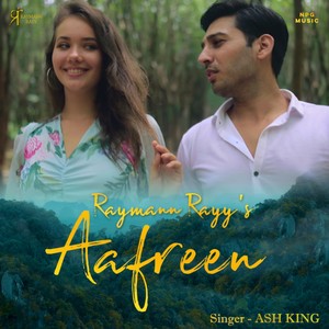 Aafreen (feat. Raymann Rayy, Nikhil Paul George, Agnel Roman & Deepanshu Pandit)