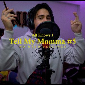 Tell My Momma (feat. All Knows J)