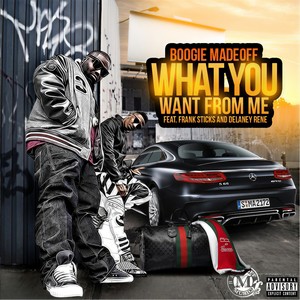 What You Want from Me(feat. Frank Sticks & Delaney Rene) (Explicit)