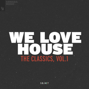 We Love House - The Classics, Vol. 1