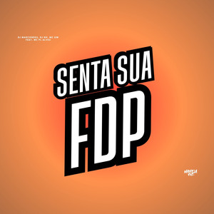 Senta Sua FDP (feat. mc pl alves) (Explicit)