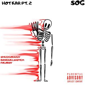 Hot Kar, Pt. 2 (feat. bankrollshotem & poloboy) [Explicit]