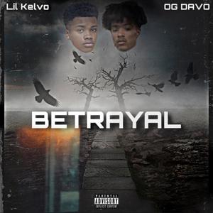 Betrayal (feat. OG Davo) (Explicit)