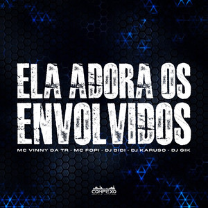Ela Adora os Envolvidos (Explicit)