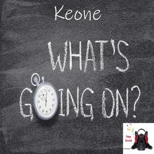 Keone - What's Going On