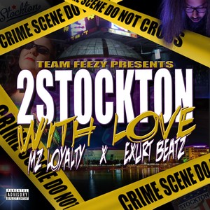 2 Stockton With Love (feat. Exurt Beatz) [Explicit]