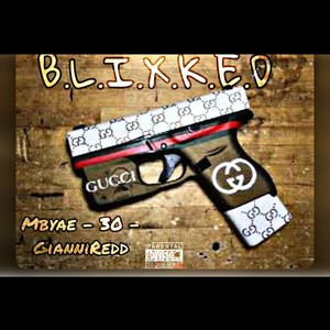 Blixked (feat. 30 & GianniRedd) [Explicit]