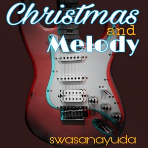 Christmas and Melody