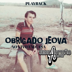 Obrigado Jeová: Ao Vivo em Casa (Playback)