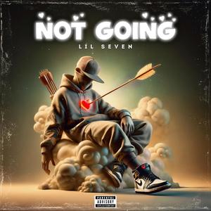 Not Going (Explicit)