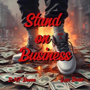 Stand on Business (feat. Laa Bean) [Explicit]