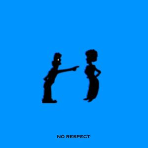 No Respect (feat. Matt Barren & Detroit Kish) [Explicit]