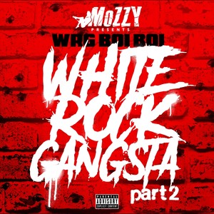 White Rock Gangsta, Pt. 2 (Explicit)