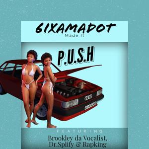 Push (feat. Brookley Da Voclist, Dr Splify & RapKing) [Explicit]