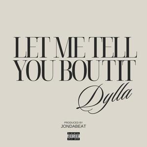 LET ME TELL YOU BOUT IT (Explicit)