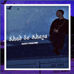 Khud Se Khafa(feat. Shaks mine)