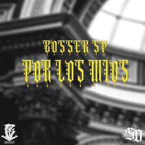 Por Los Mios (Explicit)