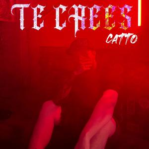 Te crees