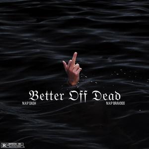 Better Off Dead (Explicit)