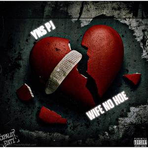 Wife No Hoe (Explicit)