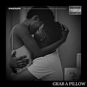 Grab A Pillow (Explicit)