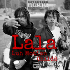 Lala (feat. CHILDD) (Explicit)