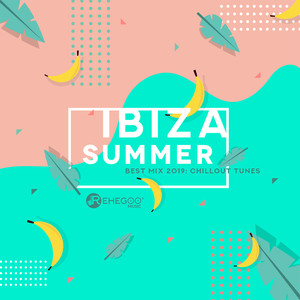 Ibiza Summer Best Mix 2019: Chillout Tunes and Best Of Deep House Music