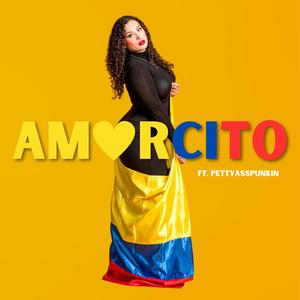 Amorcito (feat. PettyAssPunkin) [Explicit]