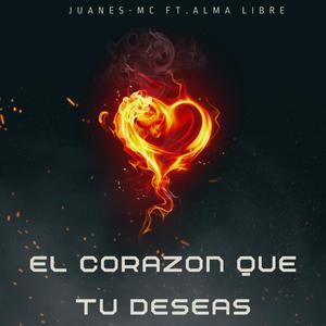 El Corazon que tu deseas (feat. Alma Libre)