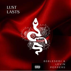 Lust Lasts (Explicit)