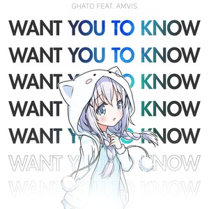 Want You to Know