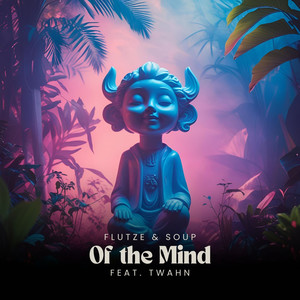 Of the Mind (feat. twahn)