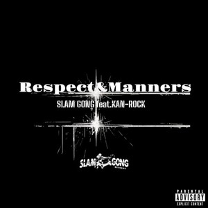 Respect&Manners (feat. KAN-ROCK) [Explicit]