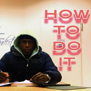 HOW TO DO IT (Explicit)