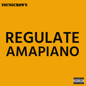 Regulate Amapiano (Explicit)