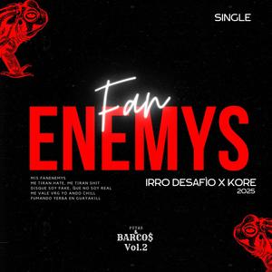 Fan Enemys (feat. Kore mark) (Explicit)