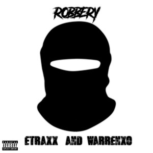 Robbery (feat. warrenxo) [Explicit]