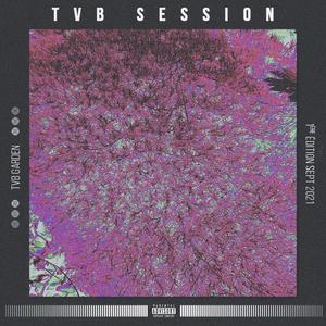 TVB Session 1 (feat. Kili K, Glassié, Nargpa, Messos, Mel, Timéa & Deuzé) [Explicit]