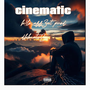 Cinematic (feat. K!loaff3ct) (Explicit)