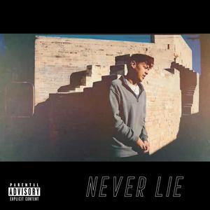 Never Lie (Explicit)