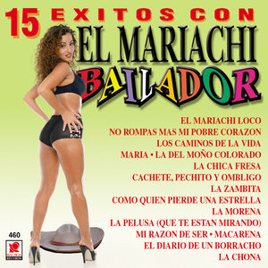 El Marichi Bailador - 15 Exitos