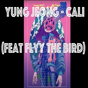 Cali (feat. YuNG JeOng) [Explicit]