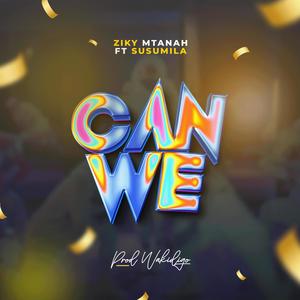 Can We (feat. Susumila)