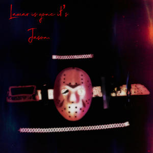 Lamar is gone its Jason. (Explicit)